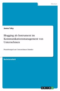 Blogging als Instrument im Kommunikationsmanagement von Unternehmen