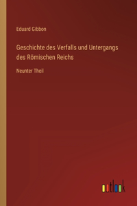 Geschichte des Verfalls und Untergangs des Römischen Reichs