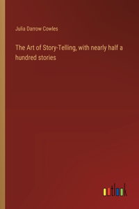 The Art of Story-Telling, with nearly half a hundred stories