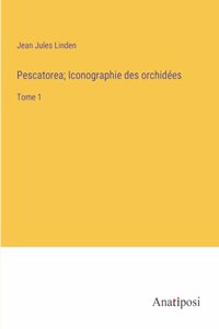 Pescatorea; Iconographie des orchidées