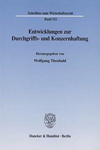 Entwicklungen Zur Durchgriffs- Und Konzernhaftung