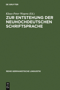 Zur Entstehung Der Neuhochdeutschen Schriftsprache