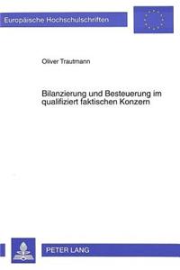 Bilanzierung und Besteuerung im qualifiziert faktischen Konzern