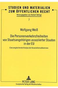 Die Personenverkehrsfreiheiten von Staatsangehoerigen assoziierter Staaten in der EU
