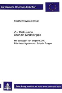 Zur Diskussion ueber die Kinderkrippe