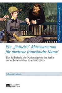 Ein juedisches Maezenatentum fuer moderne franzoesische Kunst?