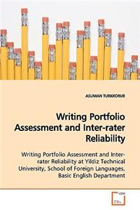 Writing Portfolio Assessment and Inter-rater Reliability