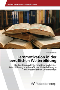 Lernmotivation in der beruflichen Weiterbildung