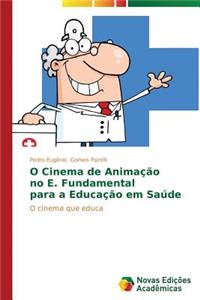 O Cinema de Animação no E. Fundamental para a Educação em Saúde