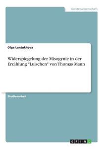 Widerspiegelung der Misogynie in der Erzählung Luischen von Thomas Mann