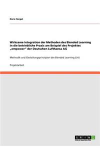 Wirksame Integration der Methoden des Blended Learning in die betriebliche Praxis am Beispiel des Projektes 