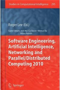 Software Engineering, Artificial Intelligence, Networking and Parallel/Distributed Computing 2010