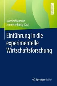 Einführung in Die Experimentelle Wirtschaftsforschung