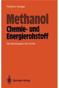 Methanol -- Chemie- Und Eneigierohstoff