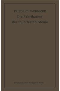 Die Fabrikation der feuerfesten Steine