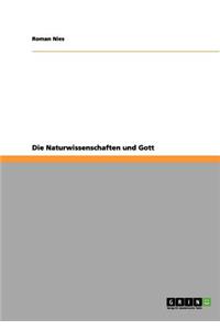 Die Naturwissenschaften und Gott