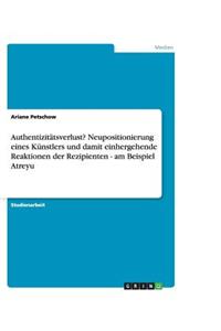 Authentizitätsverlust? Neupositionierung eines Künstlers und damit einhergehende Reaktionen der Rezipienten - am Beispiel Atreyu