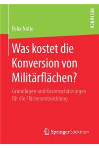 Was kostet die Konversion von Militärflächen?