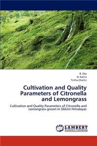 Cultivation and Quality Parameters of Citronella and Lemongrass