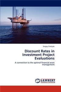 Discount Rates in Investment Project Evaluations