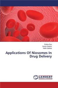 Applications Of Niosomes In Drug Delivery