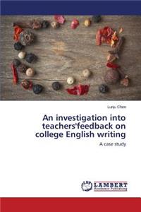 investigation into teachers'feedback on college English writing