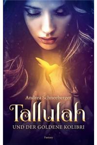 Tallulah und der goldene Kolibri