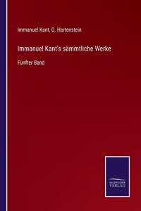 Immanuel Kant's sämmtliche Werke