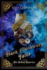 Dark Clockwork Fates