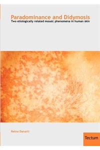 Paradominance and Didymosis