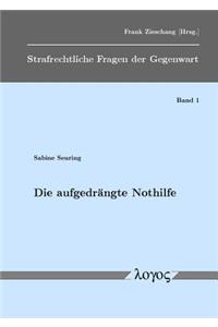 Die Aufgedrangte Nothilfe