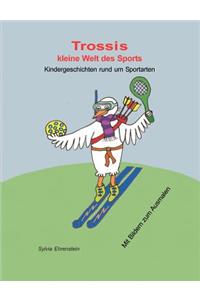 Trossis Kleine Welt Des Sports