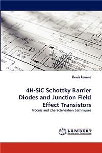 4h-Sic Schottky Barrier Diodes and Junction Field Effect Transistors