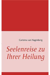 Seelenreise zu Ihrer Heilung
