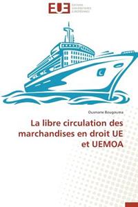 La Libre Circulation Des Marchandises En Droit Ue Et Uemoa