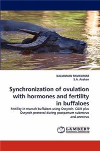 Synchronization of ovulation with hormones and fertility in buffaloes
