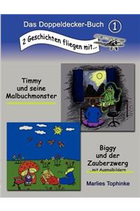 Doppeldecker-Buch (1): Timmy und seine Malbuchmonster / Biggy und der Zauberzwerg