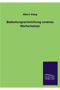 Bedeutungsentwicklung Unseres Wortschatzes