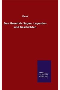 Des Moseltals Sagen, Legenden und Geschichten