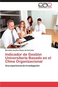 Indicador de Gestión Universitaria Basado en el Clima Organizacional