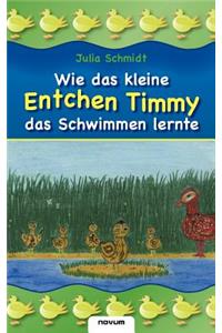 Wie Das Kleine Entchen Timmy Das Schwimmen Lernte