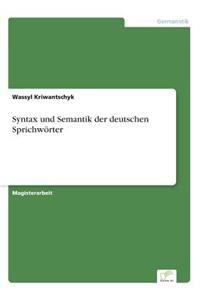 Syntax und Semantik der deutschen Sprichwörter