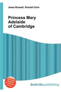 Princess Mary Adelaide of Cambridge