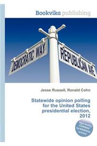 Statewide Opinion Polling for the United States Presidential Election, 2012