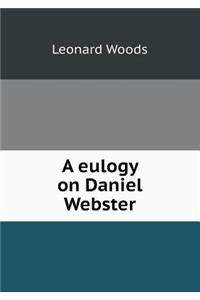 A Eulogy on Daniel Webster
