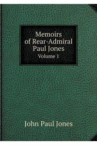 Memoirs of Rear-Admiral Paul Jones Volume 1
