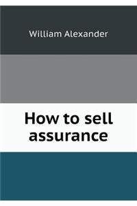 How to Sell Assurance