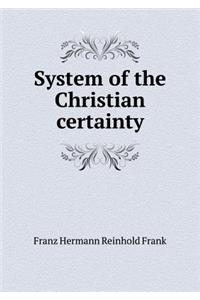 System of the Christian certainty