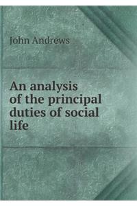 An Analysis of the Principal Duties of Social Life
