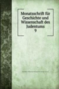 Monatsschrift fur Geschichte und Wissenschaft des Judentums
